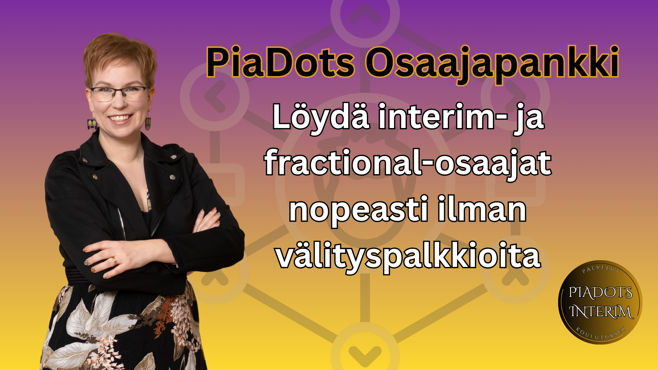 Kun ratkaistava liiketoimintatarve ja sopiva työmuoto on tunnistettu, oikean osaajan löytäminen ratkaisee etenemisnopeuden. PiaDots Interim Osaajapankista yrityksesi voi etsiä interim- ja fractional-osaajia suoraan ilman välityspalkkioita ja ottaa osaajaan yhteyttä välittömästi. Näin neuvottelette toimeksiannosta suoraan osaajan kanssa ilman välikäsiä ja pääsette liikkeelle nopeasti.