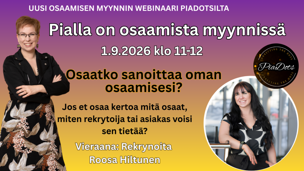 1.9.2026 Pialla on osaamista myynnissä livewebinaarin / podcastin mainoskuva. Jaksossa vierailijana Rekrynoita Roosa Hiltunen.